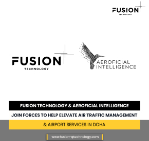 Fusion Technology and Aeroficial Intelligence Join Forces to help Elevate Air Traffic Management and Airport Services in Doha